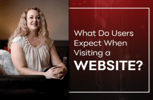 What Do Users Expect When Visiting A Website?